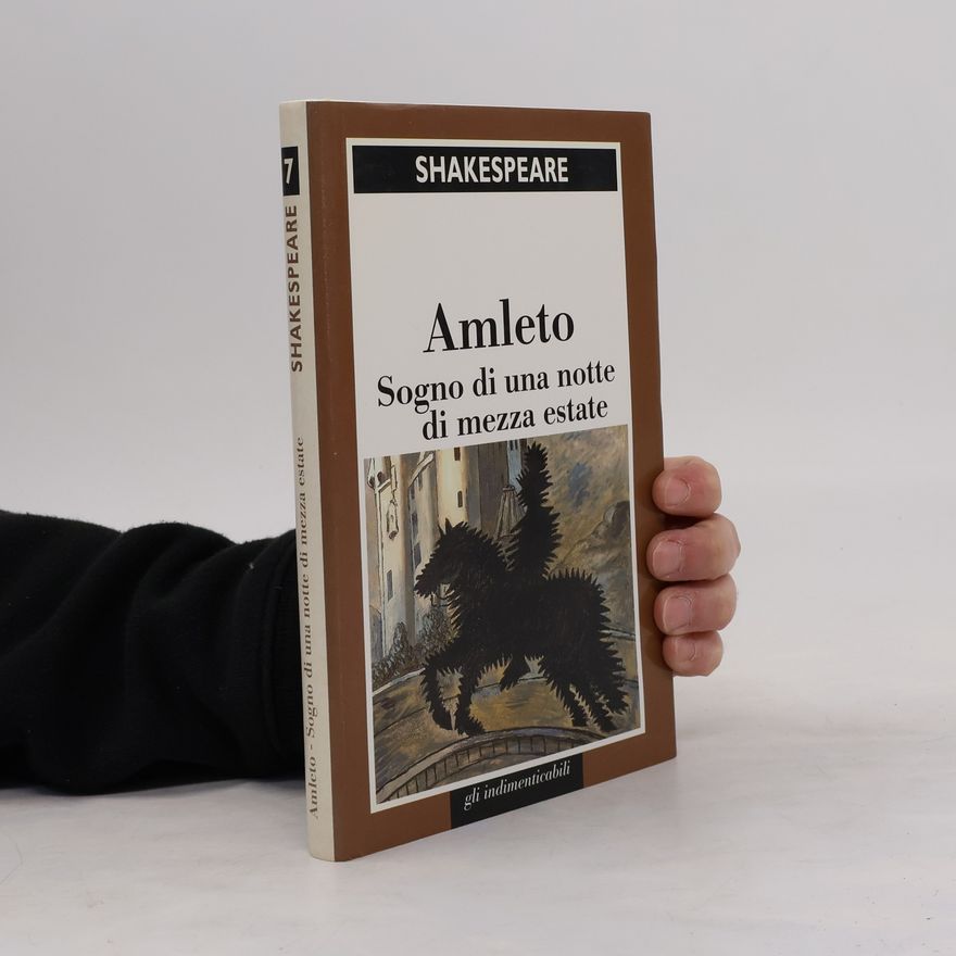 William Shakespeare Amleto. Sogno di una notte di mezza estate