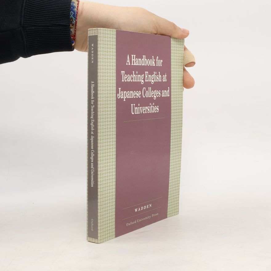 Paul Wadden A Handbook for Teaching English at Japanese Colleges and Universities