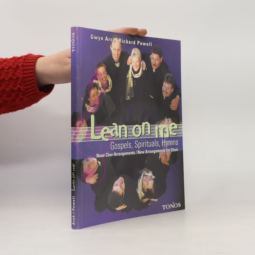 Gwyn Arch Lean on me. Gospels, Spirituals, Hymns