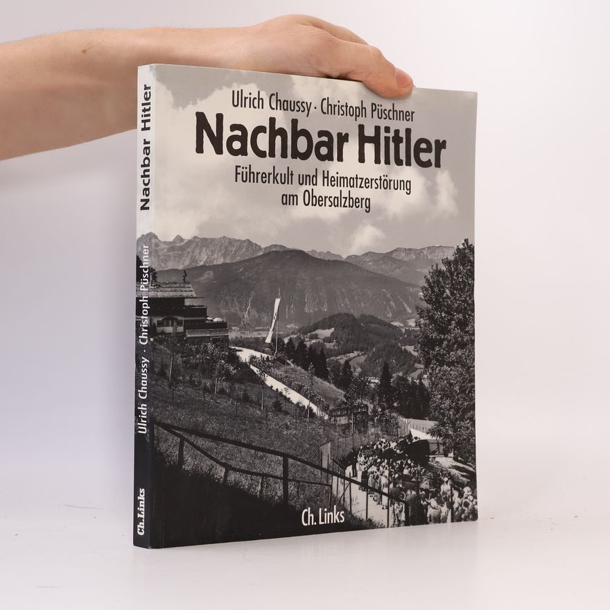 Ulrich Chaussy Nachbar Hitler