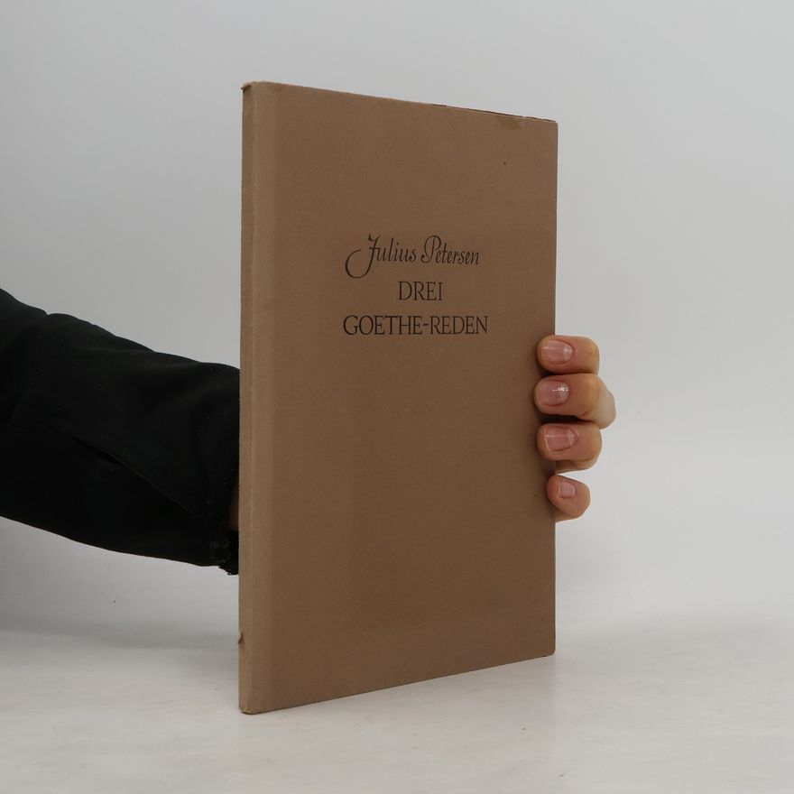 Julius Petersen Drei Goethe Reden