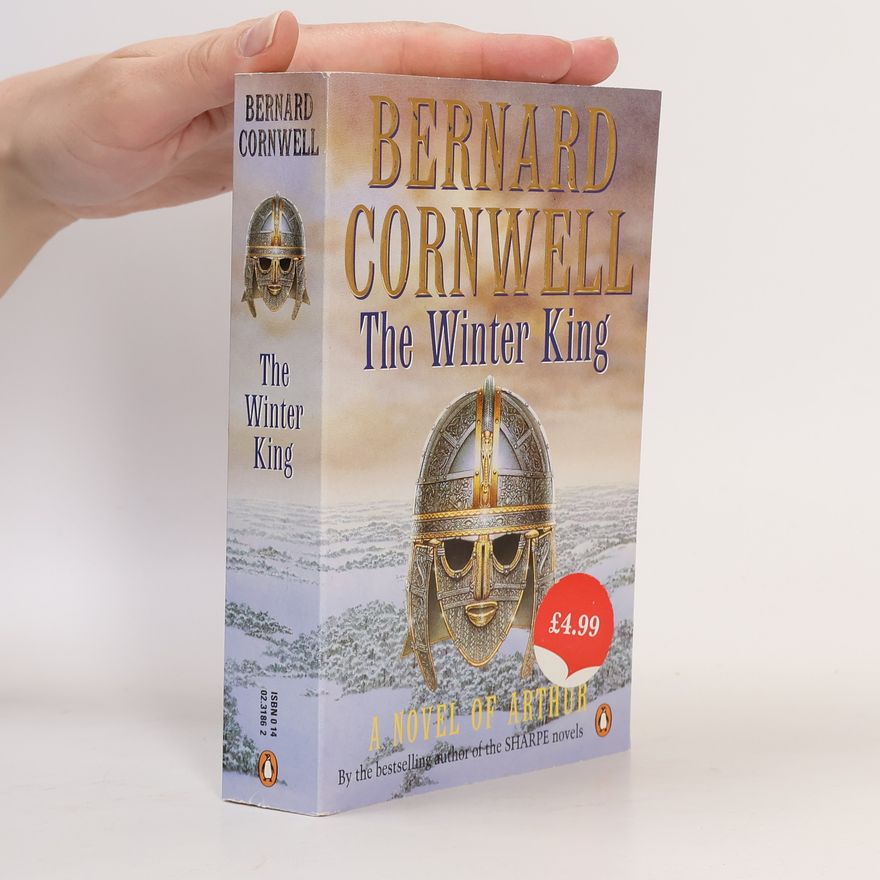 Bernard Cornwell Winter king : a novel of Arthur