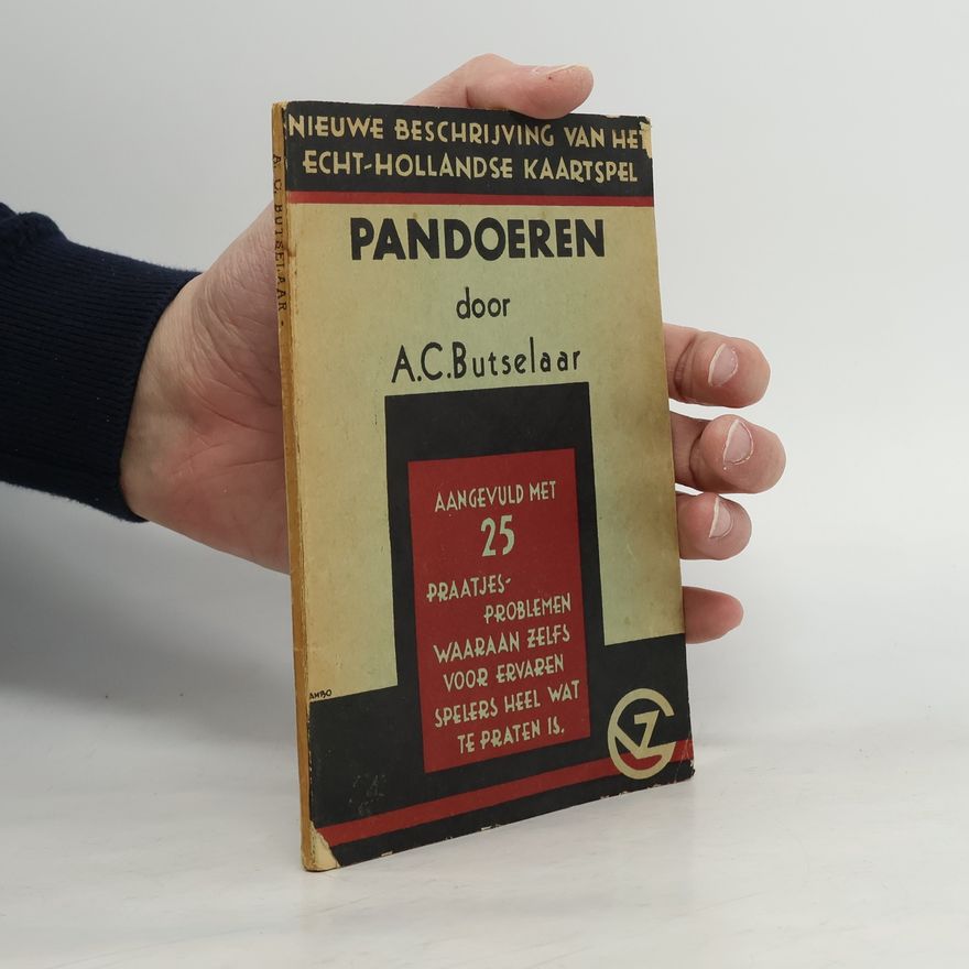 A. C. Butselaar Nieuwe beschrijving van het Echt-Hollandse kaartspel Pandoeren