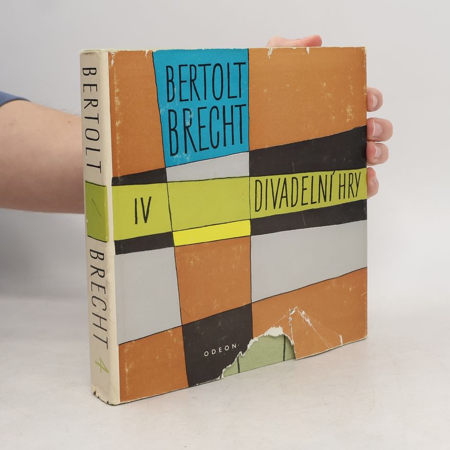 Bertolt Brecht Divadelní hry IV.