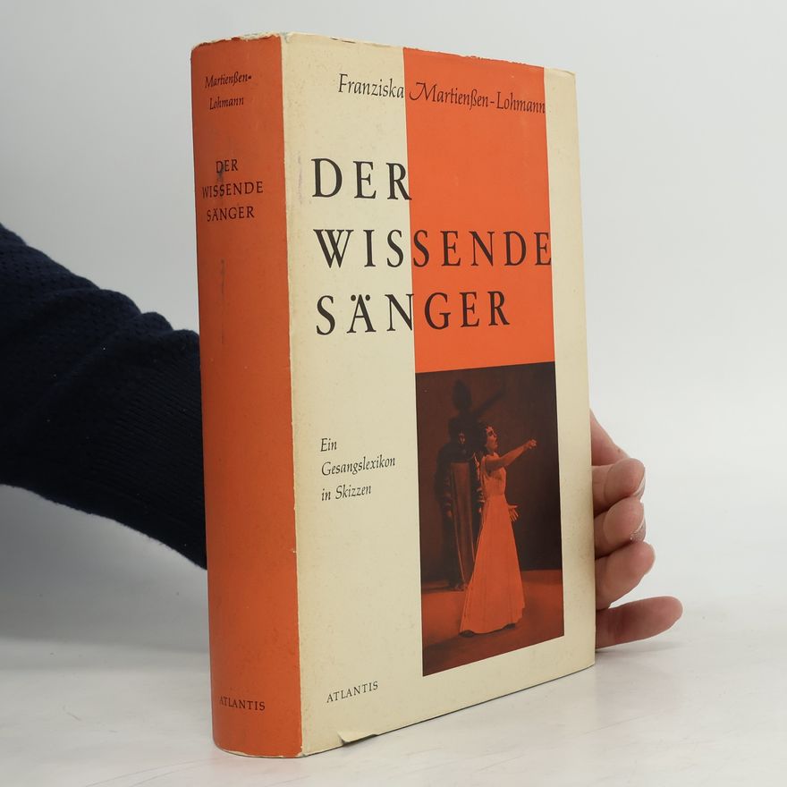 Franziska Martienssen-Lohmann Der Wissende Sänger