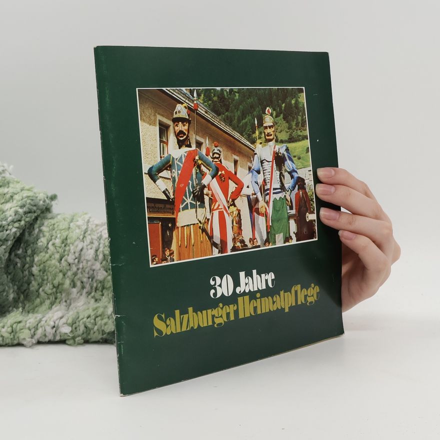 Various authors 30 Jahre Salzburger Heimatpflege