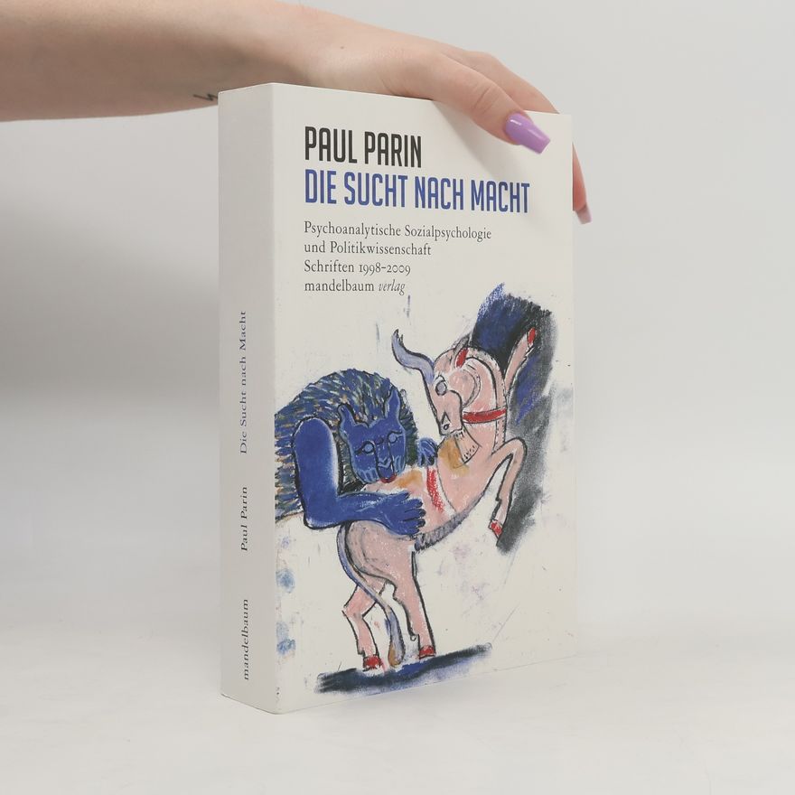 Paul Parin Die Sucht nach Macht