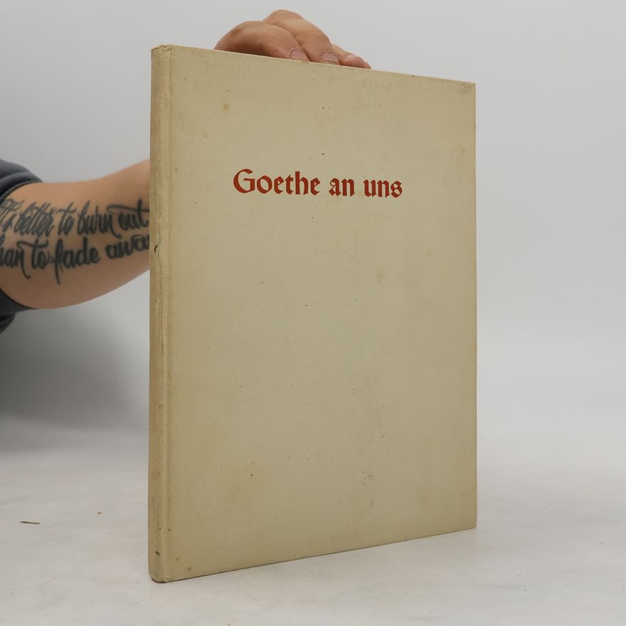 Johann Wolfgang von Goethe Goethe an uns