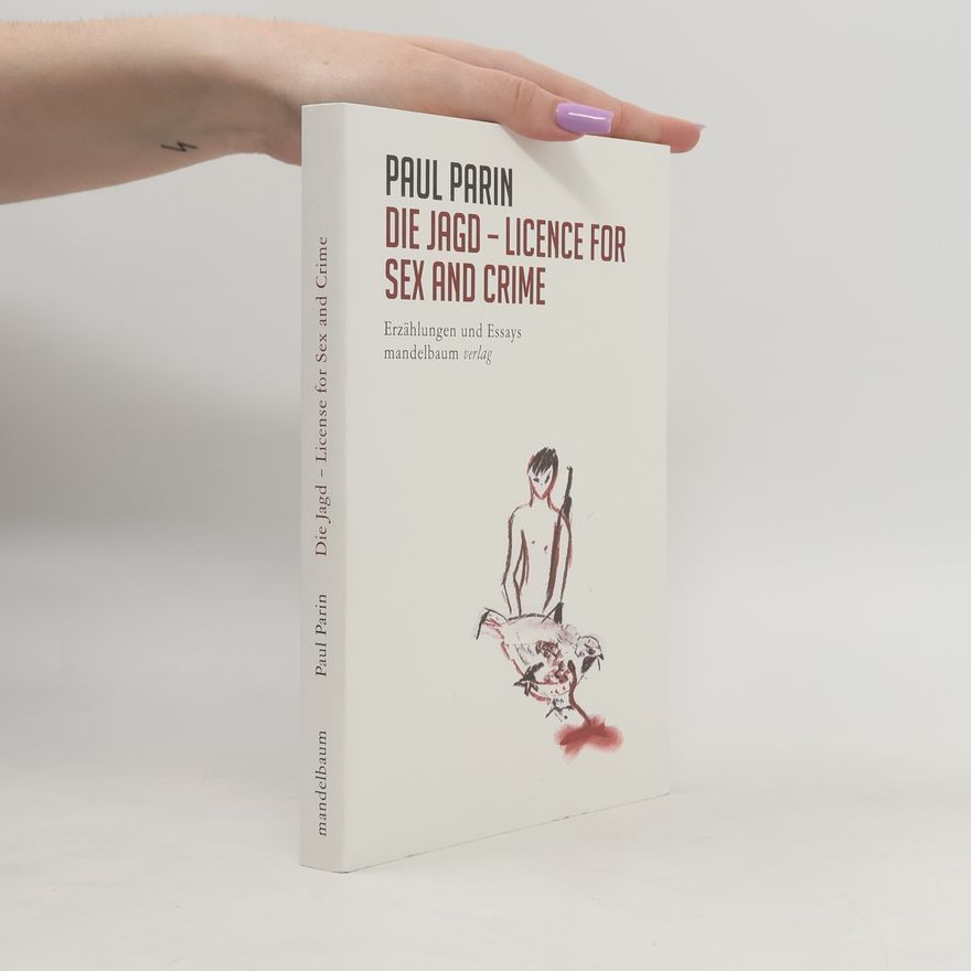 Paul Parin Die Jagd - licence for sex and crime