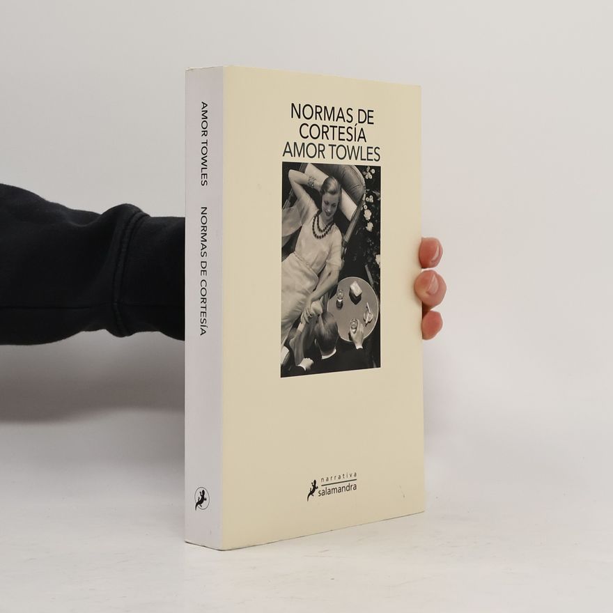Amor Towles Salamandra Narrativa: Normas de cortesía
