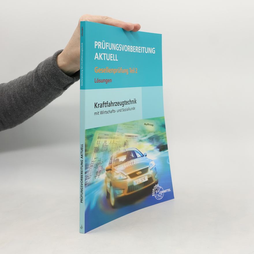 Kolektiv autorů Prüfungsvorbereitung aktuell Gesellenprüfung ... Kraftfahrzeugtechnik