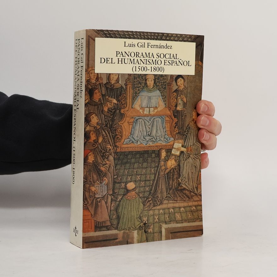 Luis Gil Fernández Ventana Abierta/ Open Window: Panorama social del humanismo español (1500-1800)