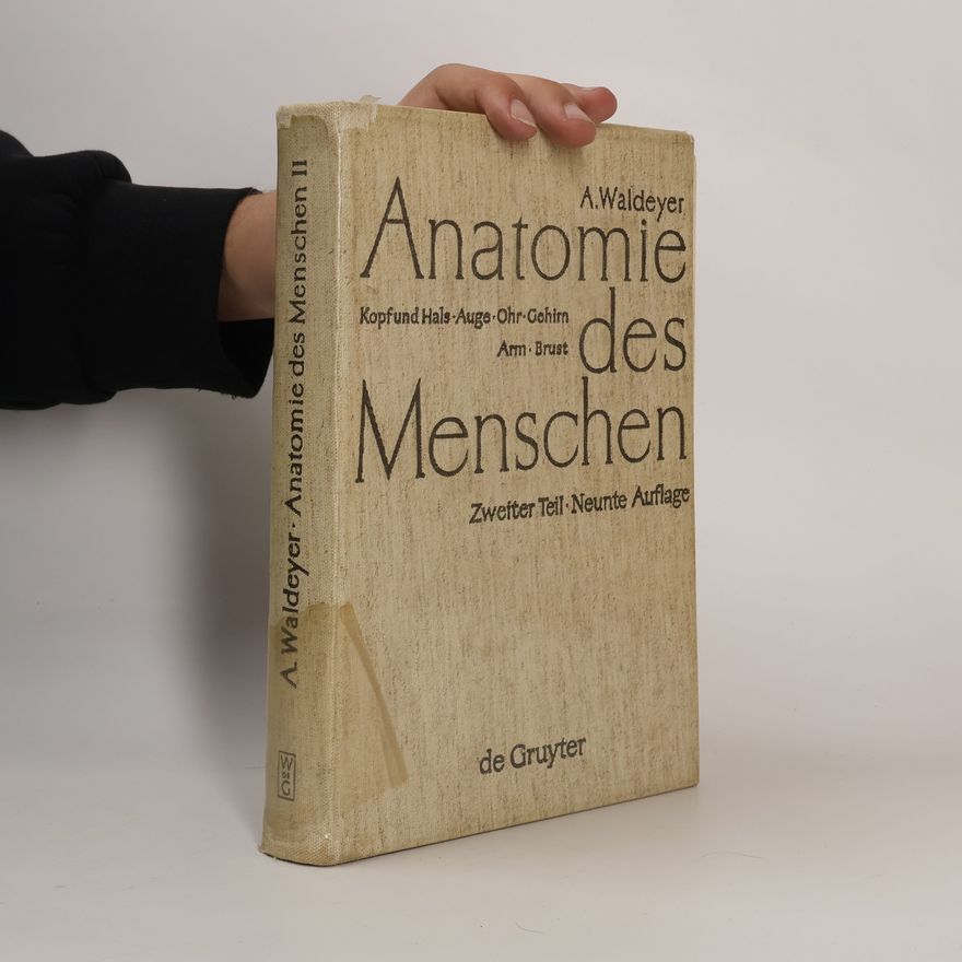 Anton Waldeyer Anatomie des Menschen