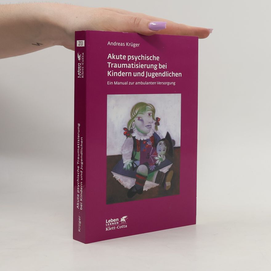 Andreas Krüger Akute psychische Traumatisierung bei Kindern und Jugendlichen