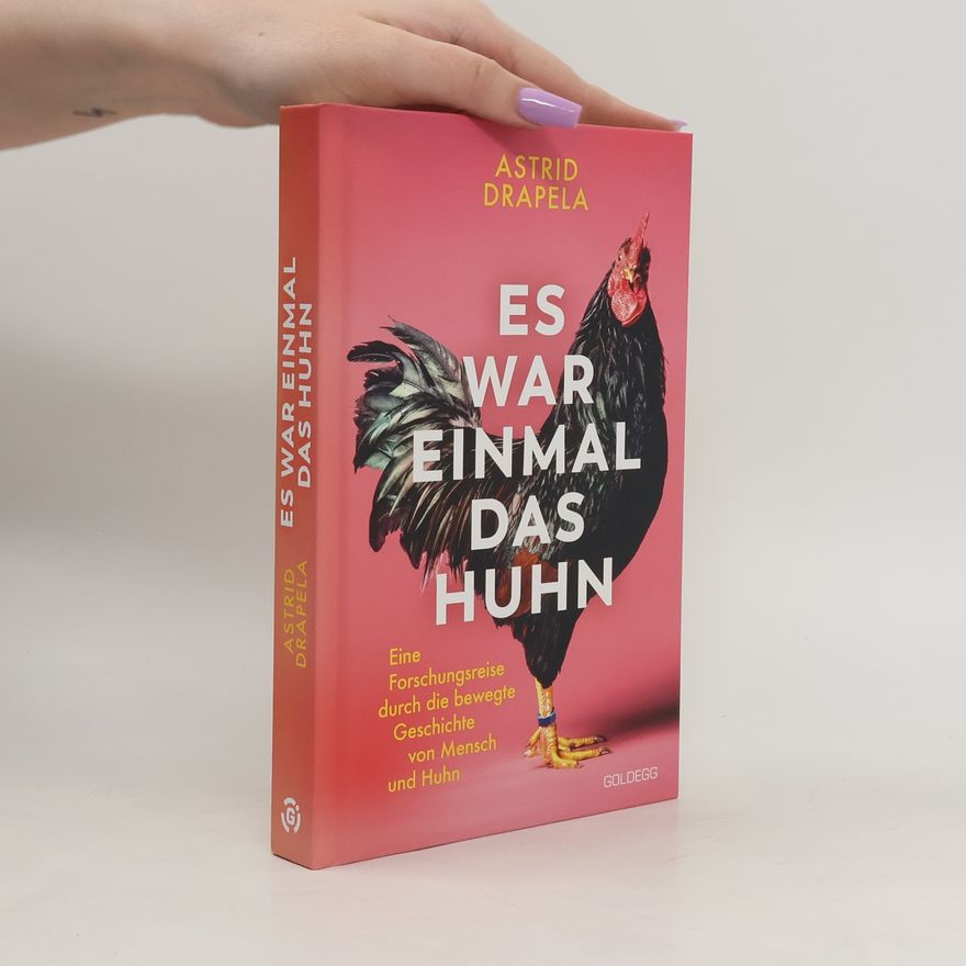 Astrid Drapela Es war einmal das Huhn