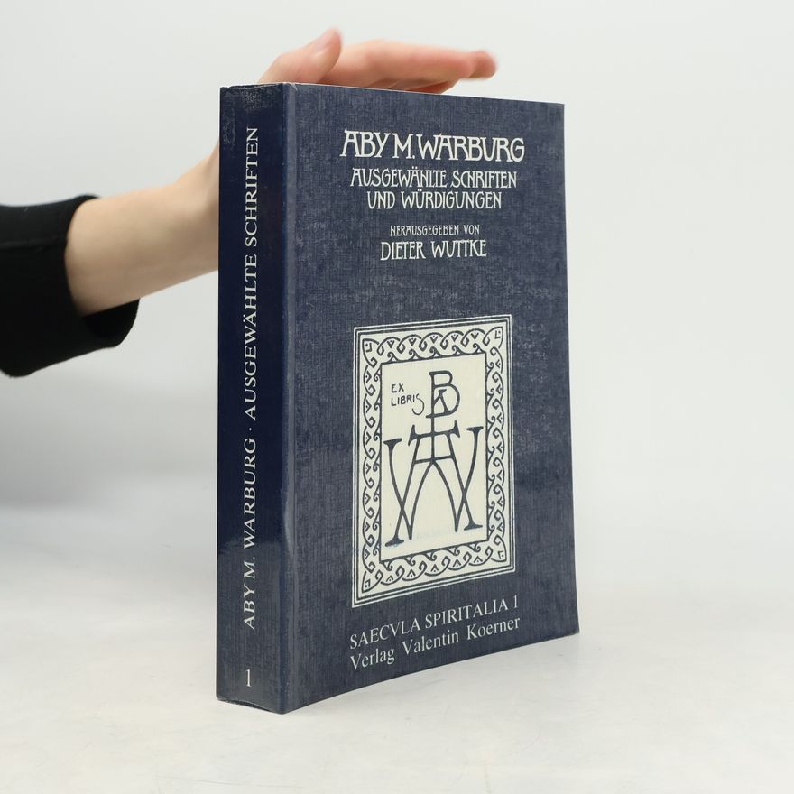 Aby Warburg Saecula spiritalia - 1: Ausgewählte Schriften und Würdigungen