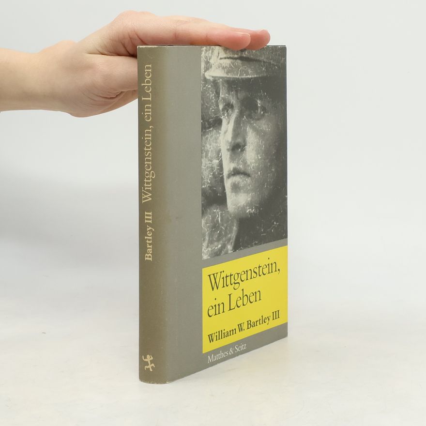 William Warren Bartley Wittgenstein ein Leben