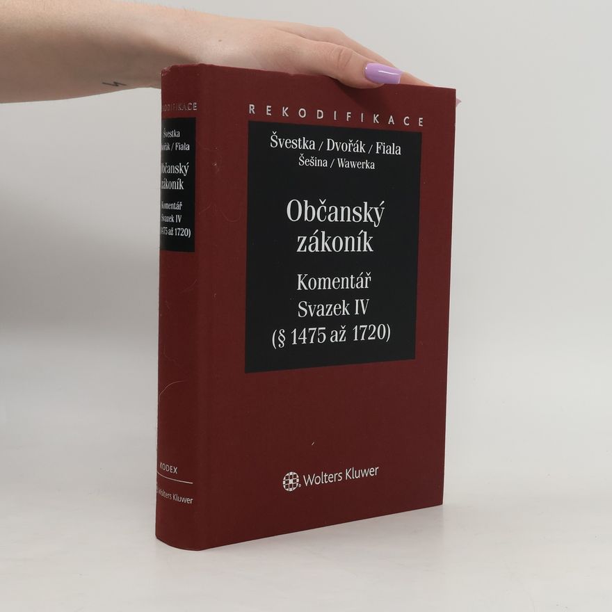 Karel Wawerka Občanský zákoník – komentář, Svazek IV. (§ 1475 až 1720)