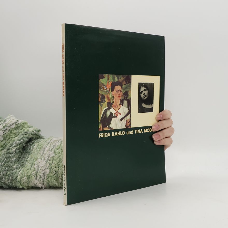 Autorenkollektiv Frida Kahlo und Tina Modotti