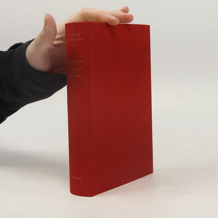 Johann Wolfgang von Goethe Schriften zu Literatur und Theater