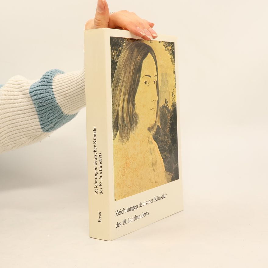 Kunstmuseum Basel. Kupferstichkabinett. Zeichnungen deutscher Künstler des 19. Jahrhunderts aus dem Basler Kupferstichkabinett