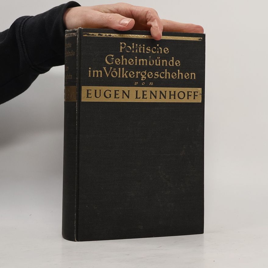 Eugen Lennhoff Politische Geheimbünde im Völkergeschehen
