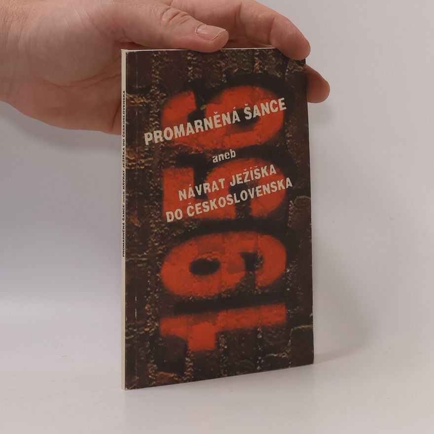 Autorenkollektiv Promarněná šance, aneb, Návrat Ježíška do Československa