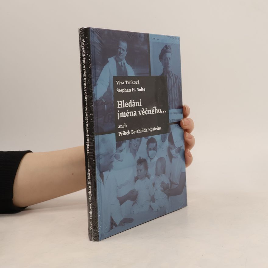Stephan Heinrich Nolte Hledání jména věčného..., aneb, Příběh Bertholda Epsteina