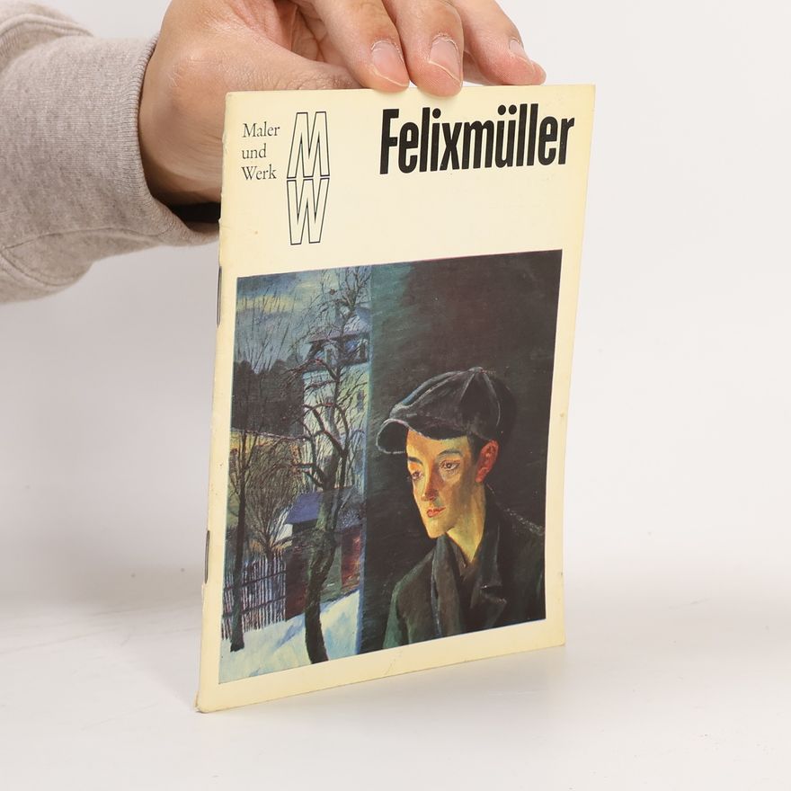 Autorenkollektiv Maler und Werk. Felixmüller