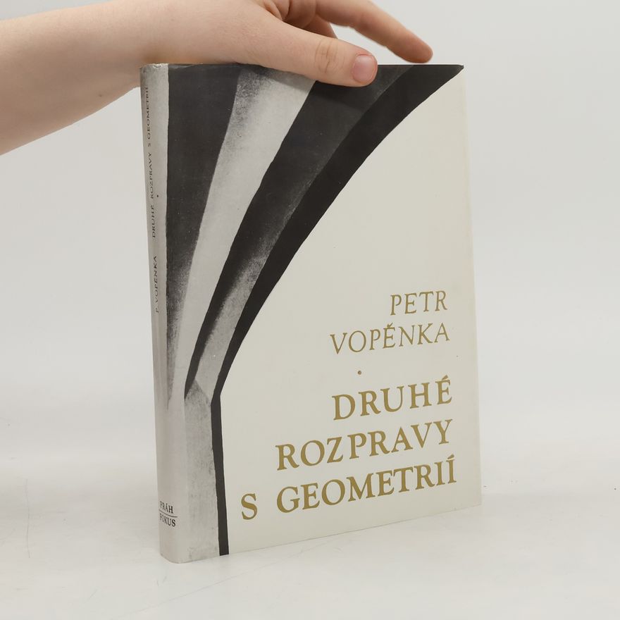 Petr Vopěnka Druhé rozpravy s geometrií