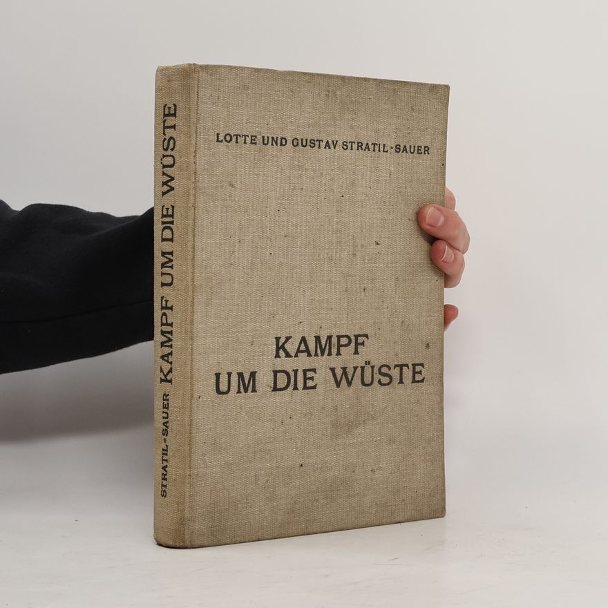 Lotte Stratil-Sauer Kampf um die Wüste