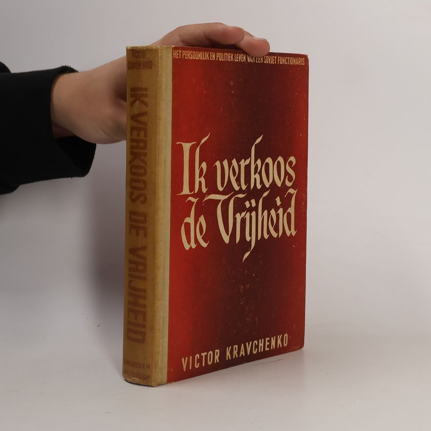 Victor A. Kravchenko Ik verkoos de vrijheid