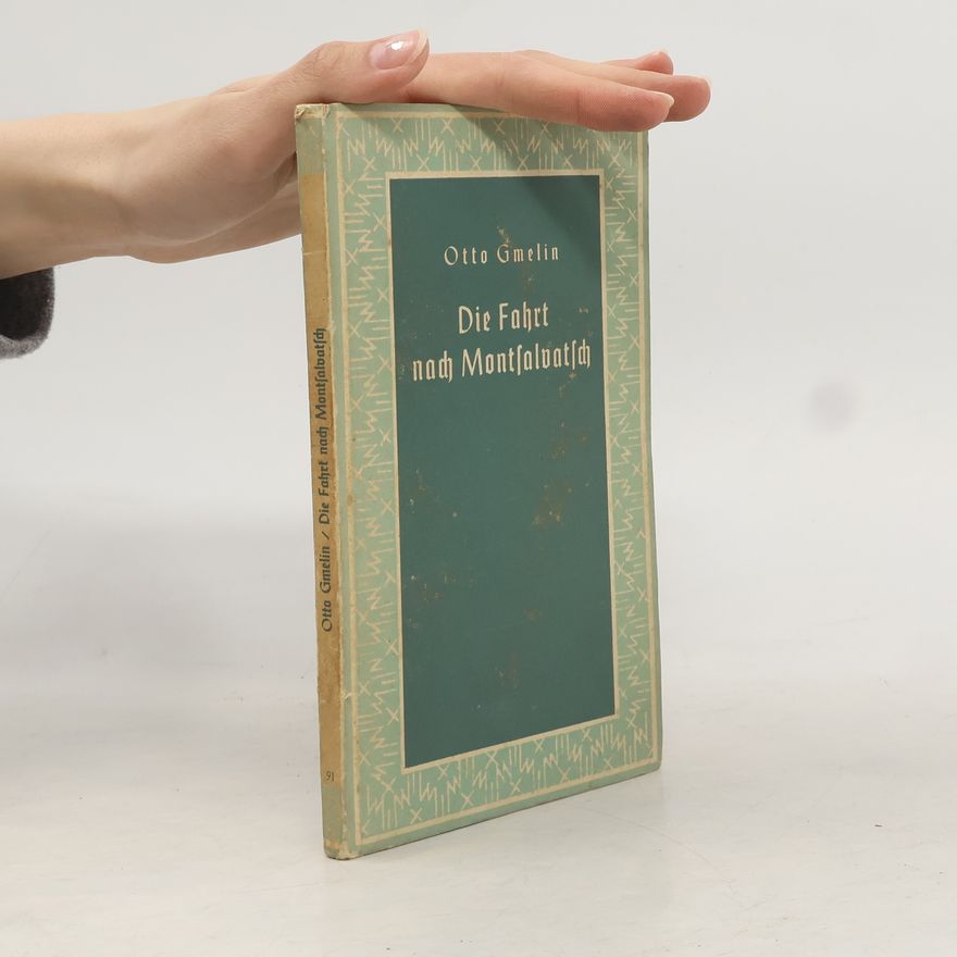 Otto Gmelin Die Fahrt nach Montsalvatsch