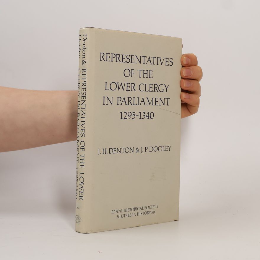 John P. Dooley Representatives of the Lower Clergy in Parliament 1295-1340