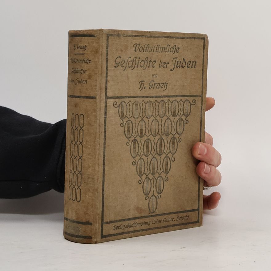 Heinrich Graetz Volkstümliche Geschichte der Juden
