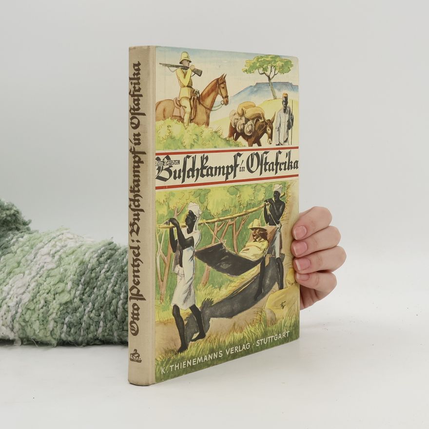 Otto Pentzel Buschkampf in Ostafrika