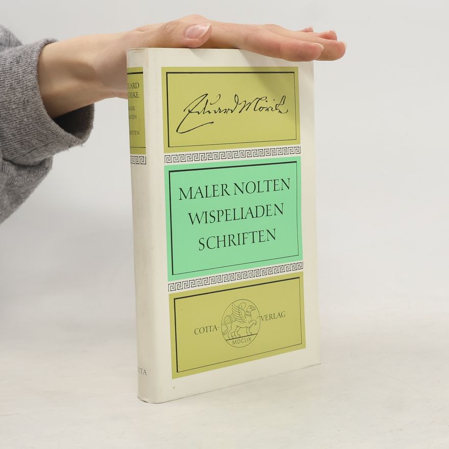 Eduard Mörike Maler Nolten. Wispeliaden. Schriften
