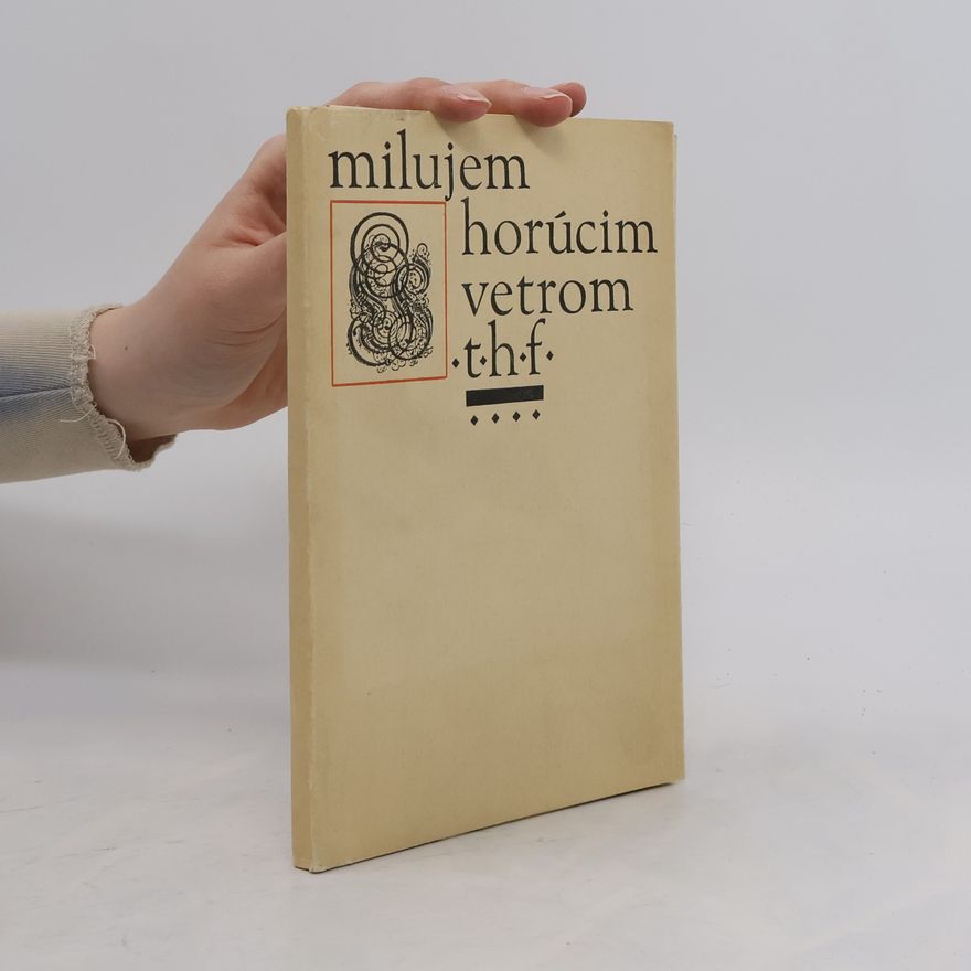 Theo H Florin Milujem horúcim vetrom