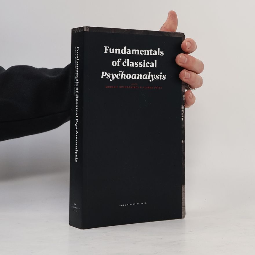 Autorenkollektiv Fundamentals of Classical Psychoanalysis