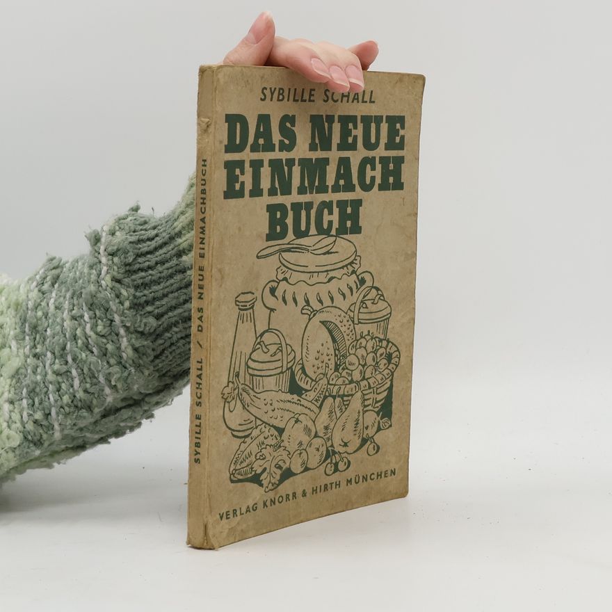 Sybille Schall Das neue Einmachbuch