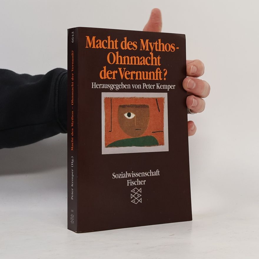 Peter Kemper Macht des Mythos - Ohnmacht der Vernunft?