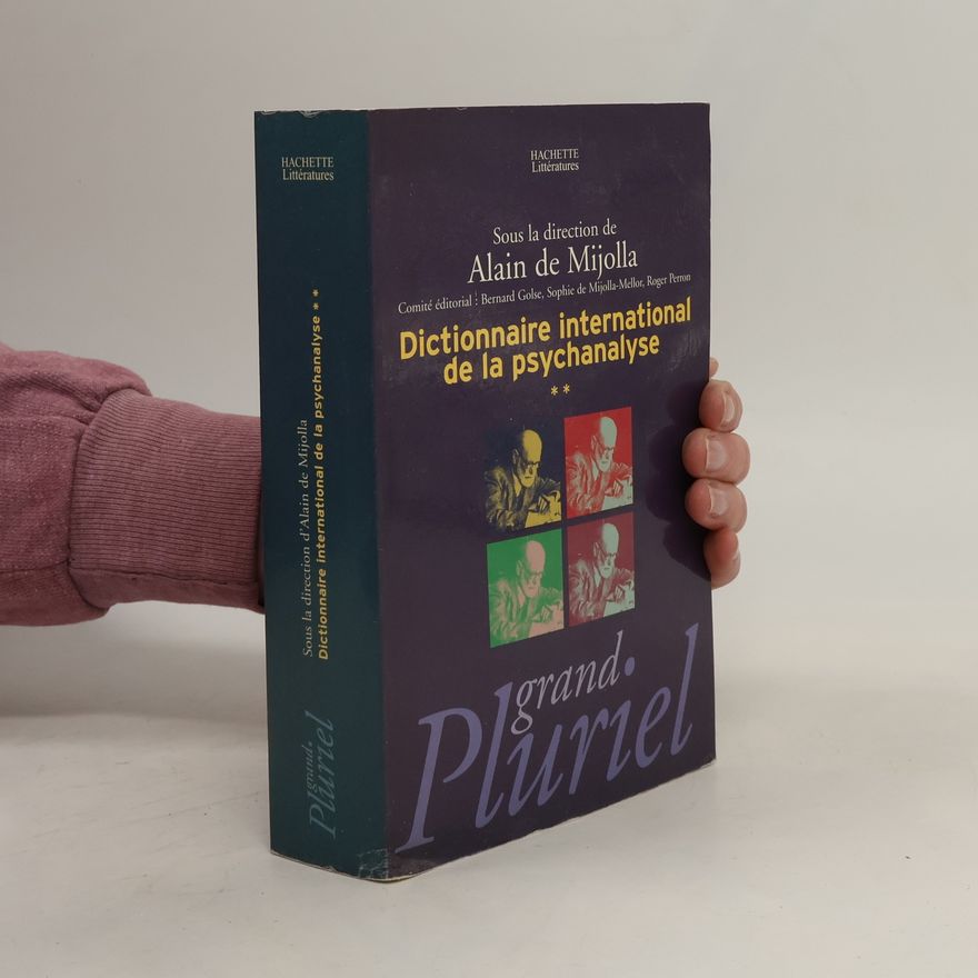 Alain de Mijolla Dictionnaire international de la psychanalyse 2