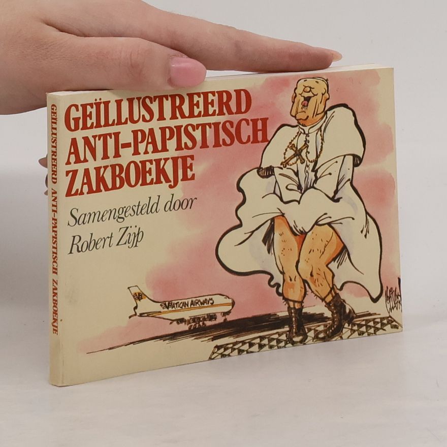 Robert P. Zijp Geïllustreerd anti-papistisch zakboekje