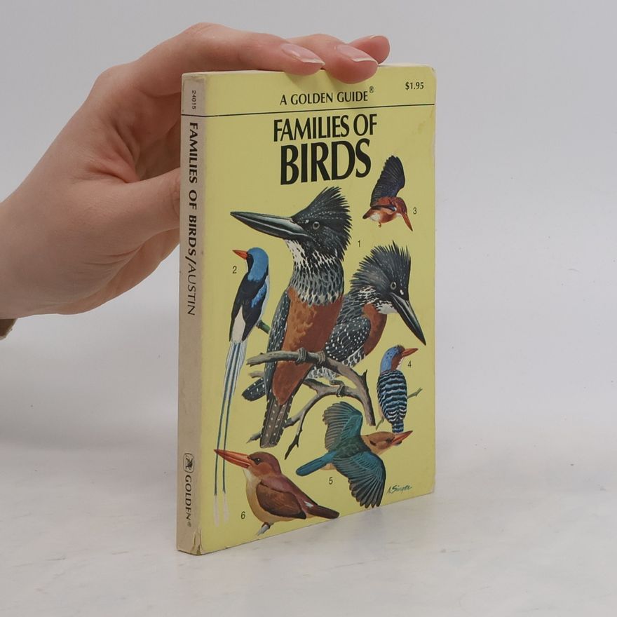 Oliver Luther Austin A Golden Guide: Families of Birds
