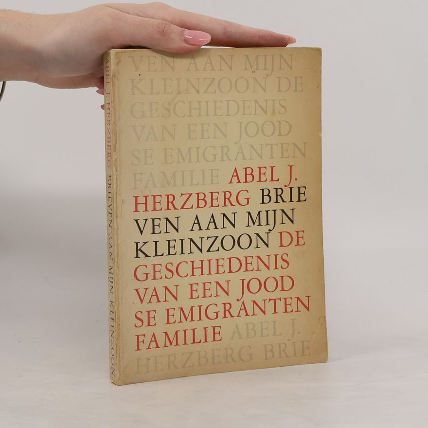 Abel J. Herzberg Brie ven aan mijn Kleinzoon