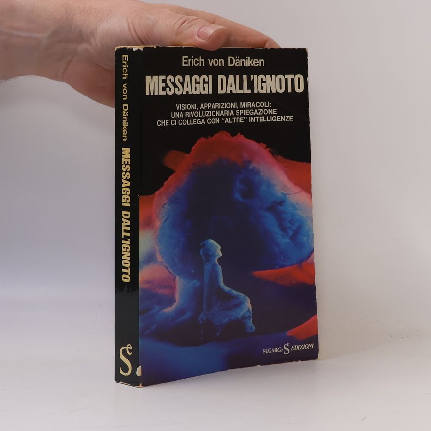 Erich von Däniken Messaggi dall'ignoto