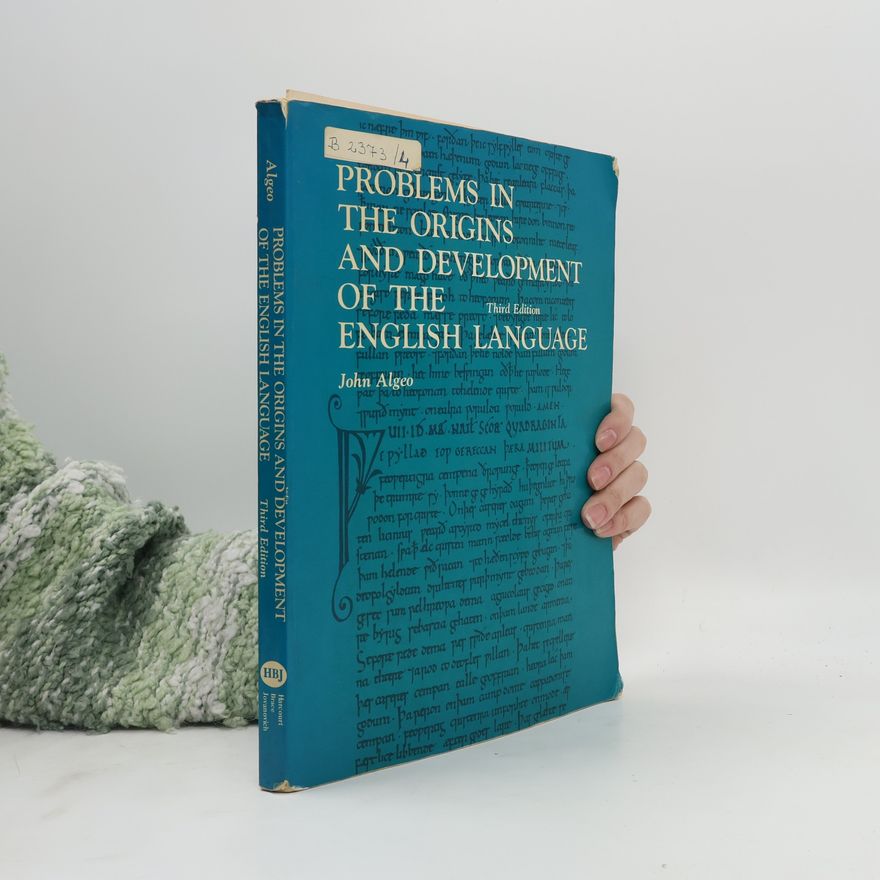 John Algeo Problems in the Origins and Development of the English Language - Third Edition