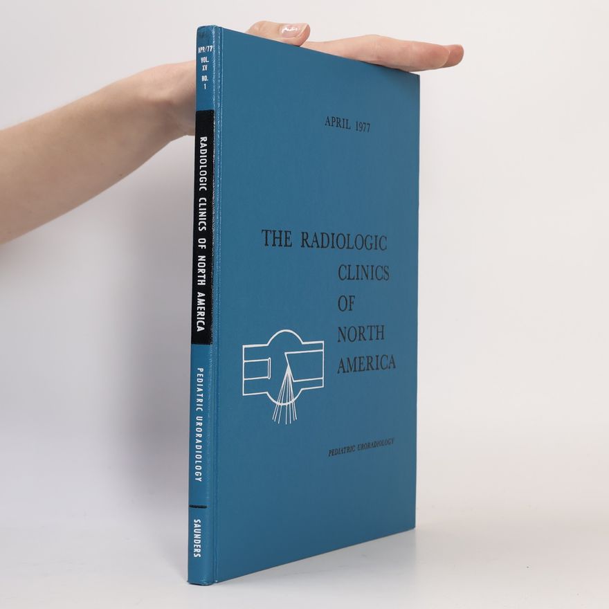 Kolektiv autorů The Radiologic Clinics Of North America. Volume XV. Number 1