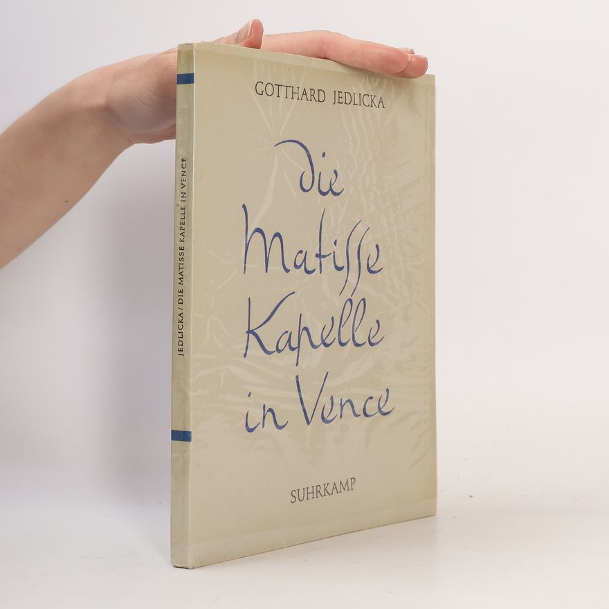 Gotthard Jedlicka Die Matisse Kapelle in Vence