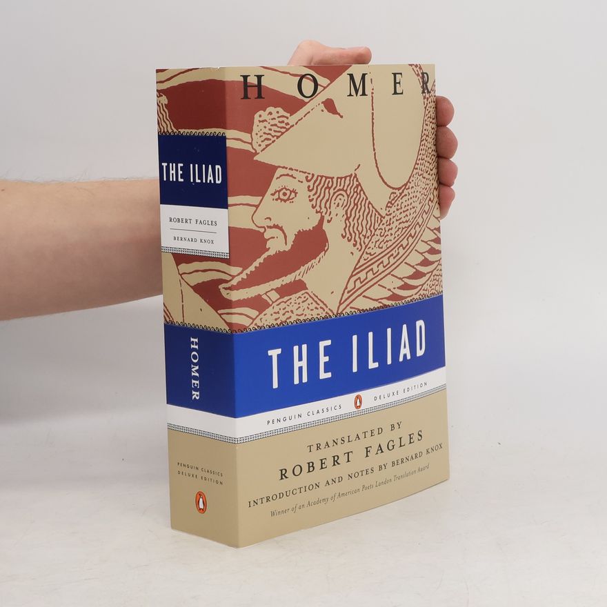 Homer. The Iliad (Penguin Classics Deluxe Edition)